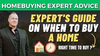 Should I buy a home now ? Master the Housing Market: Expert's Guide on When to Buy!