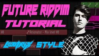 Leotrix style future riddim tutorial