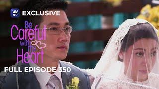 Full Episode 350 | Be Careful With My Heart