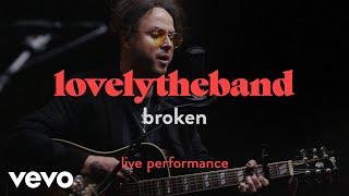 lovelytheband - "broken" Live Performance | Vevo