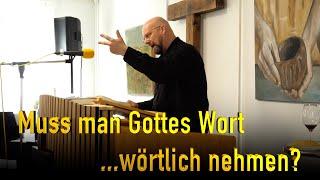 Muss man Gottes Wort wörtlich nehmen? (Charisma Teil 2)