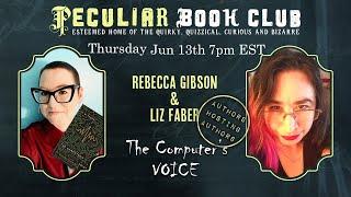 Hey Siri, put on the Peculiar Book Club with Liz Faber (and Rebecca Gibson) and The Computer Voice