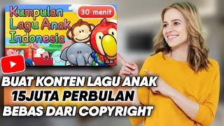 Trik Anti Copyright! 15Juta Perbulan Dari Konten Lagu Anak - Cara Dapat Uang Di Internet