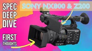 NEW Sony NX800 & Z200: Specification DIve & Comparison to Canon XF605 andPanasonic HCX2