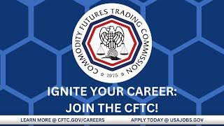 Ignite Your Career: Join the CFTC!