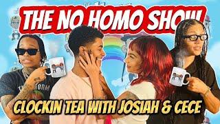 CLOCKIN TEA WITH JOSIAH & CECE | THE NO HOMO SHOW EPISODE #107