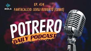 EP. 434 Potrero - Fantacalcio: Sergi Roberto (Como)