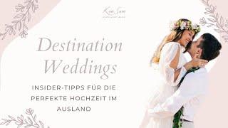 Destination Weddings: Alles was du für deine Hochzeit im Ausland wissen musst