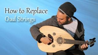 How To Replace an Oud Strings