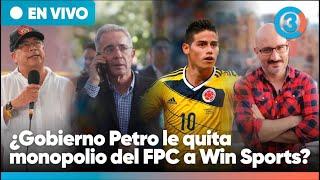 ¿Gob Petro vs Dimayor y Win Sports  Uribe, Oficina de Envigado y James Rodríguez - Habla Pino Calad