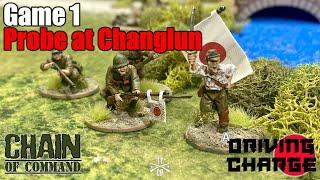 Tabletop CP: Chain of Command Battle Report- Probe at Changlun