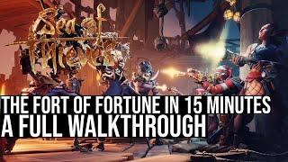 The Fort Of Fortune In 15 Minutes | Sea Of Thieves