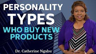 Consumer Personality Traits:  New Product Marketing Strategy