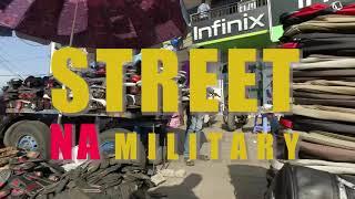 STREET NA MILITARY  by Donfresh ft Vansky #Donfresh #BigjoSolutions #UgboAmaka