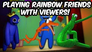 Playing Rainbow Friends With Viewers! | ROBLOX