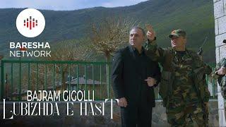 Bajram Gigolli - Lubizhda e Hasit (Official Video)