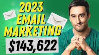 THIS 2023 email marketing strategy made me over $143,622