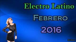 Electro Latino Febrero 2016 (DJ Vince)