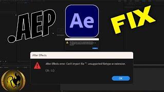 How to fix Unsupported Filetype or Extension on Adobe After Effects Project File [Tutorial | 2024]