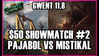 PAJABOL VS MISTIKAL - GWENT SHOWMATCH #2 | What are GWENT PROS playing in 11.8 patch?