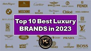 Top 10 Best Luxury BRANDS in 2023 - Crème de la Crème of Luxury