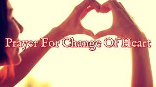 Prayer For Change Of Heart | Prayer Of Fruitful Change Within