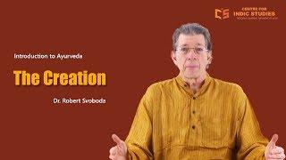 The Creation - Dr. Robert Svoboda - Indic Courses