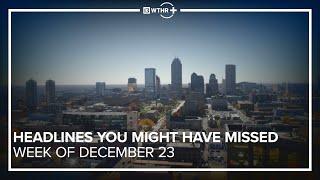 Central Indiana Headlines You Might Have Missed I Week of December 23, 2024