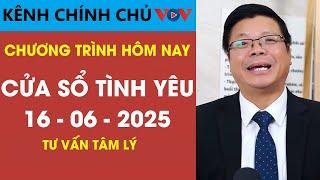 [SỐ ĐẶC BIỆT] Nghe Cửa Sổ Tình Yêu VOV Ngày 16/06/2025 | Tư Vấn Tâm Lý Cùng Chuyên Gia Đinh Đoàn
