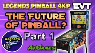 The Future of Pinball? AtGames Legends 4K EVT Hardware Tour (PART 1)