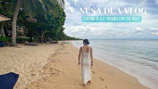 STAYING IN A 5* RESORT IN BALI | NUSA DUA VLOG