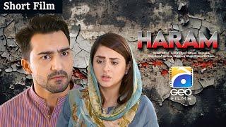 Haram | Short Films | Hammad Farooqui - Fatima Effendi - Fahima Awan | Geo Films