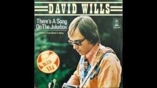 David Wills  -- There's A Song On The Jukebox