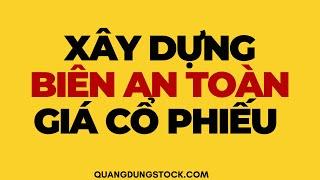 XÂY DỰNG BIÊN AN TOÀN GIÁ CỔ PHIẾU | ĐẦU TƯ CHỨNG KHOÁN