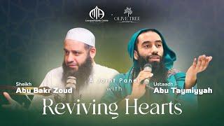 Reviving Hearts | Sheikh Abu Bakr Zoud & Sheikh Abu Taymiyyah