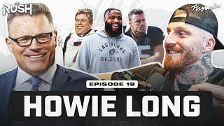 Howie Long Shares Legendary Oakland Raider Stories & Discusses Today’s Raiders With Maxx | Ep 19