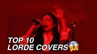 Top 10 Of Lorde's Best Covers