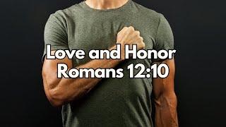 Love and Honor in Action - Romans 12:10 - Daily Devotion - Daily Bible Verse