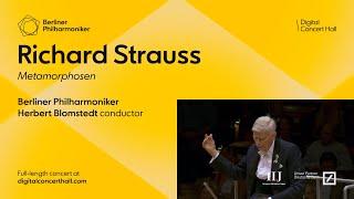 Richard Strauss: Metamorphosen / Herbert Blomstedt, conductor · Berliner Philharmoniker