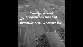 Canadian Women of Agriculture and Food - International Women's Day 2023