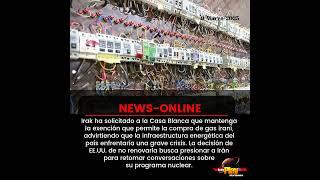 🟠#NewsOnline - #Internacional ▶️ Irak pide a EE.UU mantener exención sobre gas iraní.
