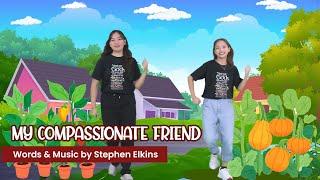 VBS Hope Garden Action Song: My Compassionate Friend (Theme Song)