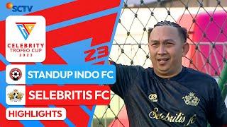 Standup Indo FC VS Selebritis FC - Highlights | Celebrity Trofeo Cup 2023