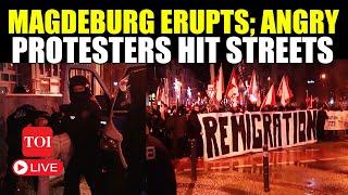 LIVE I 'Leave Germany': Protesters Storm Magdeburg After Terrifying Christmas Market Attack