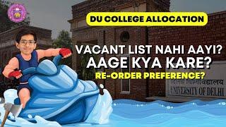 DU Vacant List OUT NOW? No Reordering of Higher Preferences 