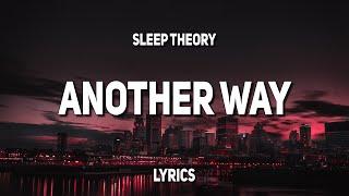 Sleep Theory - Another Way (Lyrics)