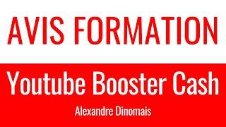 Avis Formation en ligne : Youtube Booster Cash (Alexandre Dinomais)