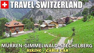 MÜRREN - GIMMELWALD - STECHELBERG │ SWITZERLAND. Swiss Alps hiking and cable car.