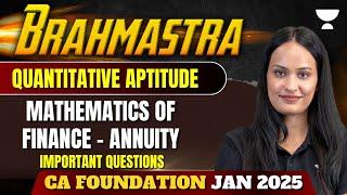 Mathematics of Finance | Annuity | Important Question | QA | CA Foundation Jan 25 | Shivani Sharma