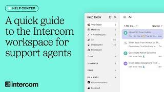 A quick guide to the Intercom workspace for support agents